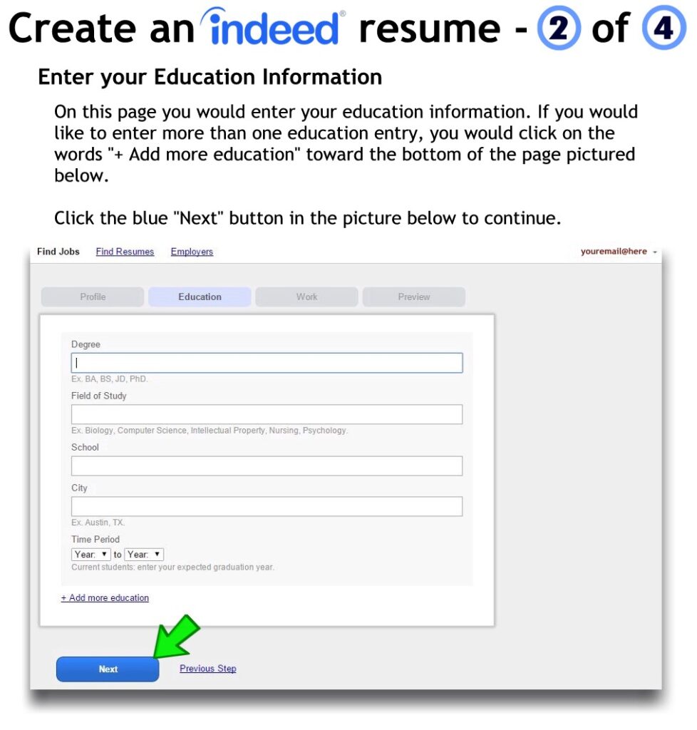 Continue creating your resume with Indeed by entering your education information